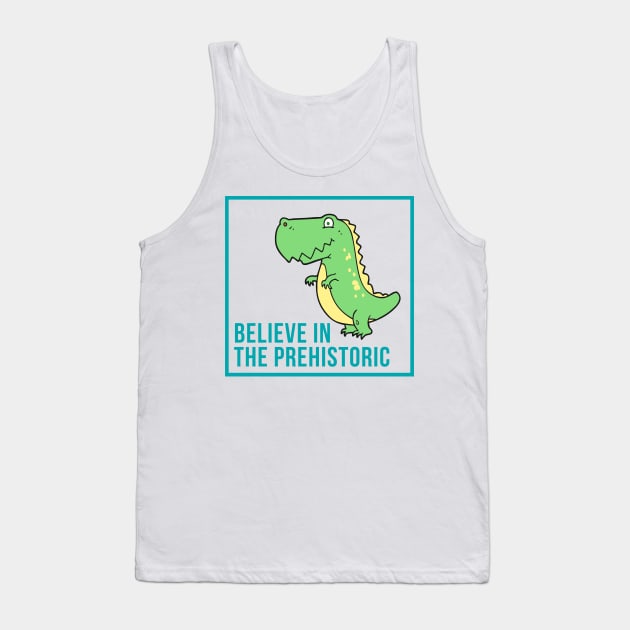 Believe in The Prehistoric Tank Top by After Daylight Project